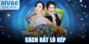 cách bắt lô kép