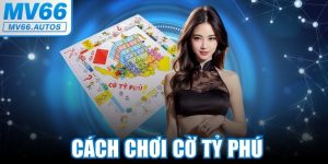 Cách Chơi Cờ Tỷ Phú