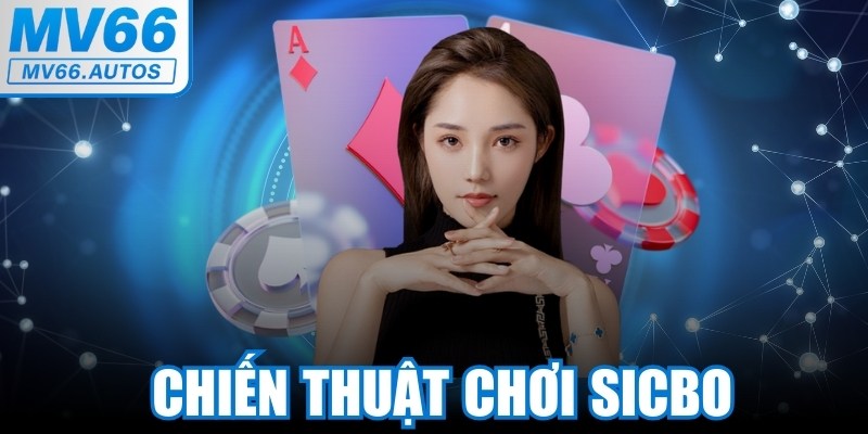 Chiến Thuật Chơi Sicbo