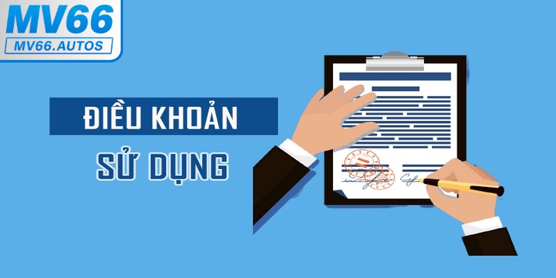 Điều khoản sử dụng quy định rõ ràng về nhiều vấn đề quan trọng