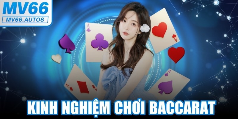 Kinh Nghiệm Chơi Baccarat