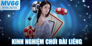 Kinh Nghiệm Chơi Bài Liêng