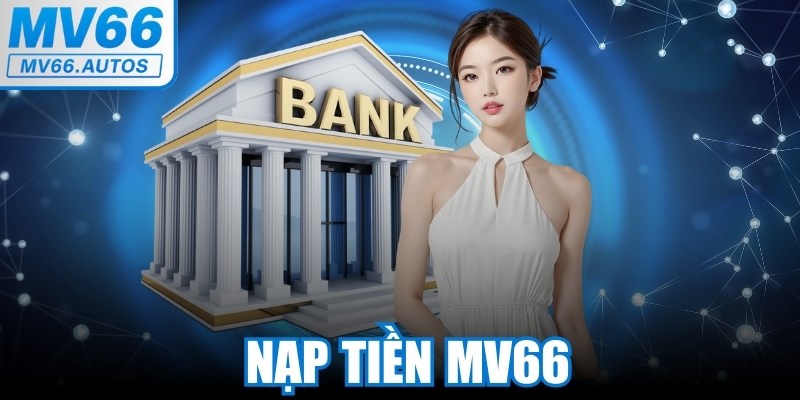 Nạp Tiền MV66
