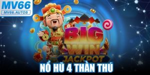Nổ Hũ 4 Thần Thú